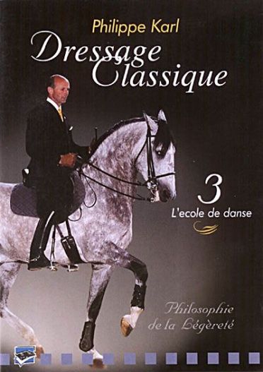 Philippe Karl : Dressage Classique, Vol. 3 [DVD] - flash vidéo