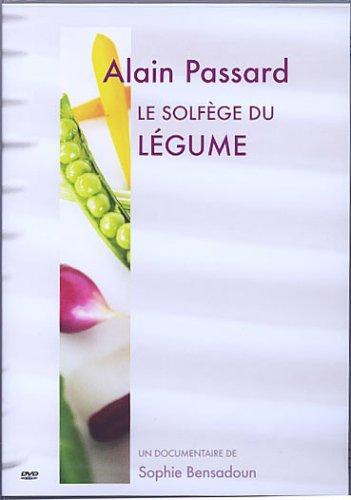 Alain Passard, le solfège du légume [DVD]