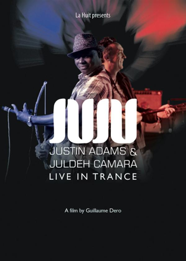 JuJu : Justin Adams Et Juldeh Camara Live In Trance [DVD] - flash vidéo