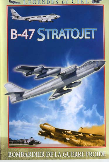 Légendes du ciel - B-47 Stratojet [DVD] - flash vidéo