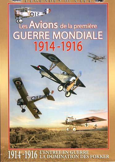 Légendes du ciel - Les avions de la première guerre mondiale 1914-1916 [DVD] - flash vidéo