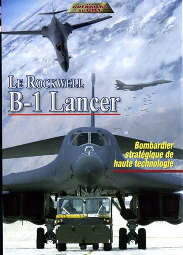 Le Rockwell B-1 Lancer - Bombardier stratégique de haute technologie [DVD] - flash vidéo