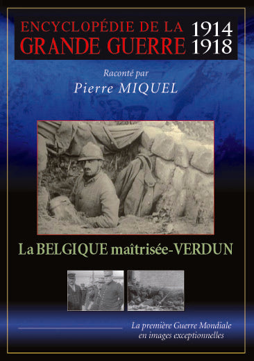 Encyclopédie de la grande guerre 1914-1918 : La Belgique maîtrisée - Verdun [DVD] - flash vidéo