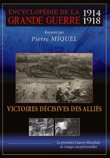 Encyclopédie de la grande guerre 1914-1918 : Victoires décisives des alliés [DVD] - flash vidéo