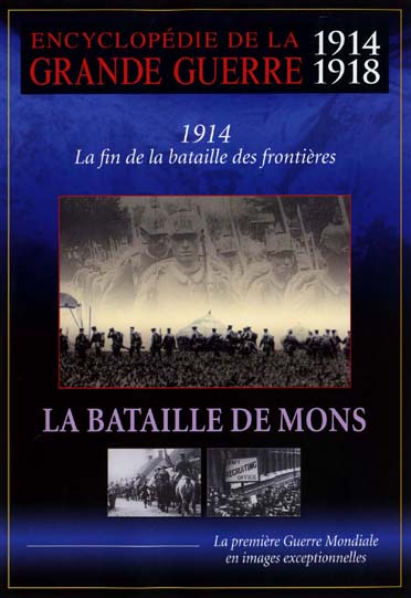 Encyclopédie de la grande guerre 1914-1918 : La bataille de Mons [DVD] - flash vidéo