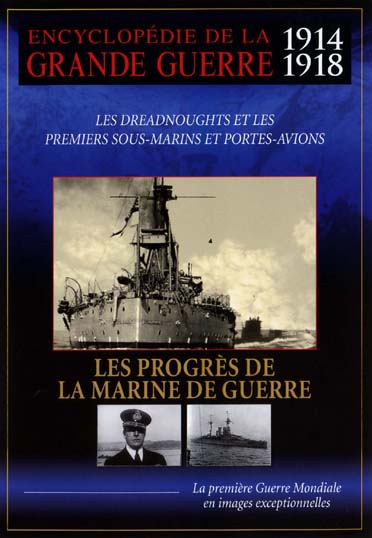 Encyclopédie de la grande guerre 1914-1918 : Les progrès de la marine de guerre [DVD] - flash vidéo