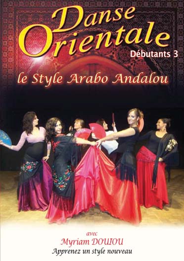 Danse orientale Débutants, vol. 3 - Style Arabo-Andalou [DVD] - flash vidéo