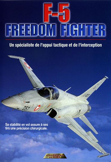F-5 Freedom Fighter : un spécialiste de l'appui tactique et de l'interception [DVD] - flash vidéo
