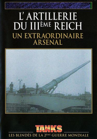 Artillerie du IIIème Reich : un extraordinaire arsenal [DVD]