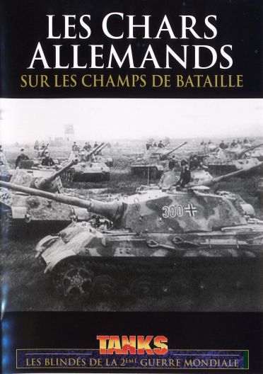 Chars allemands sur les champs de bataille [DVD] - flash vidéo