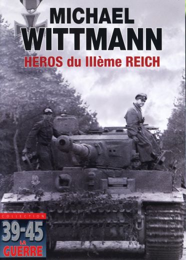 Michael Wittmann - Héros du IIIème Reich [DVD]