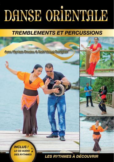 Danse orientale : tremblements et percussions, les ryhtmes à découvrir [DVD] - flash vidéo