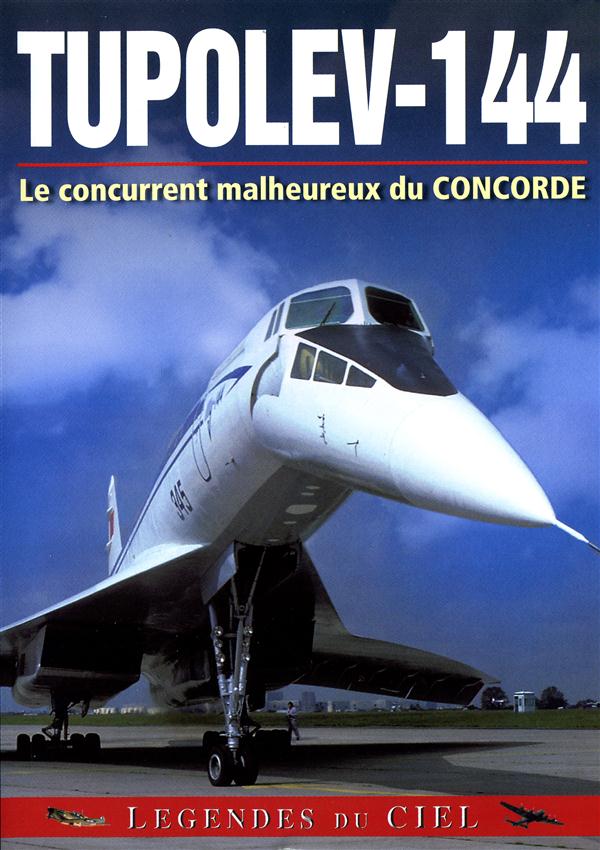 Tupolev-144 : Le Concurrent Malheureux Du Concorde [DVD] - flash vidéo