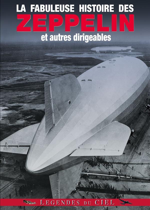La Fabuleuse histoire des Zeppelin et autres dirigeables [DVD] - flash vidéo