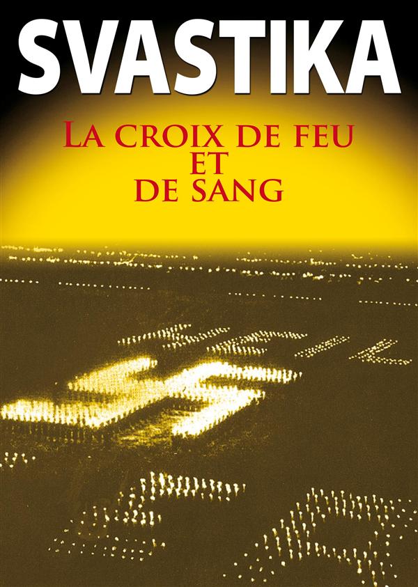 Svatiska : La Croix De Feu Et De Sang [DVD] - flash vidéo