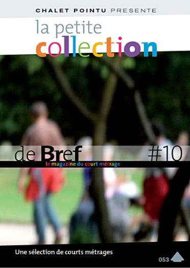 La Petite collection de brefs - Le magazine du court-métrage - Vol. 10 [DVD]