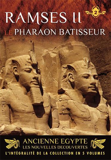 Ancienne Egypte, Les Nouvelles Découvertes, Vol. 2 : Ramses 2, Le Pharaon Bâtisseur [DVD] - flash vidéo