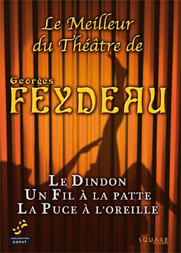 Coffret Feydeau 3 Pièces De Théâtre : Un Fil à La Patte  La Puce à L'oreille  Le Dindon [DVD]