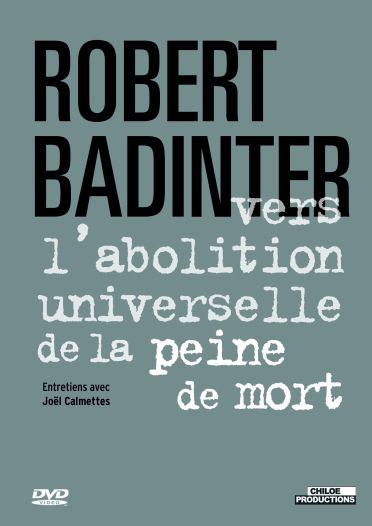 Robert Badinter, vers l'abolition universelle de la peine de mort [DVD] - flash vidéo