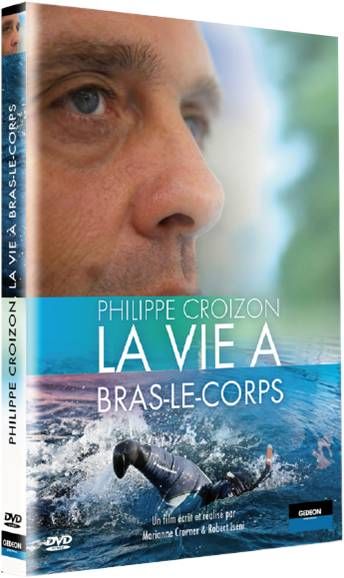 Philippe Croizon, La Vie à Bras Le Corps [DVD]