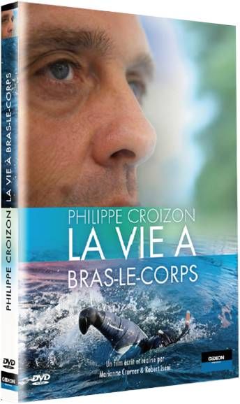 Philippe Croizon, La Vie à Bras Le Corps [DVD] - flash vidéo