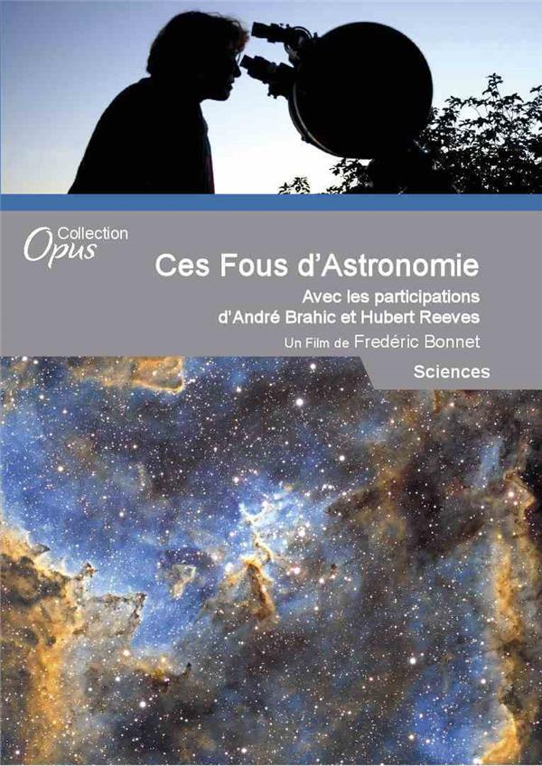 Ces fous d'astronomie [DVD] - flash vidéo