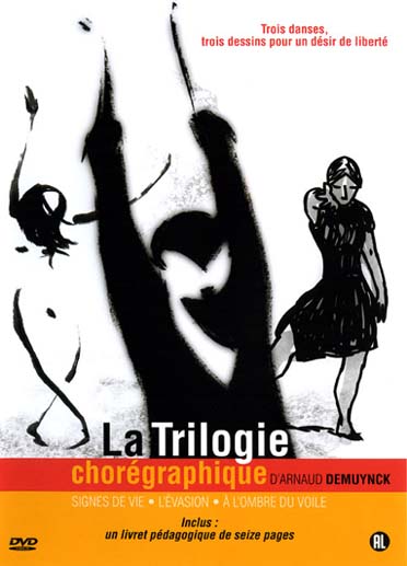 La trilogie chorégraphique : signes de vie ; l'évasion ; à l'ombre du voile [DVD] - flash vidéo