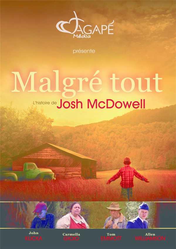 Malgré tout : l'histoire de Josh McDowell [DVD] - flash vidéo