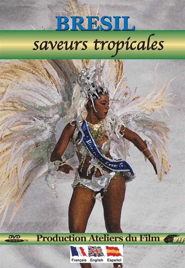 Bresil : Saveurs tropicales [DVD] - flash vidéo