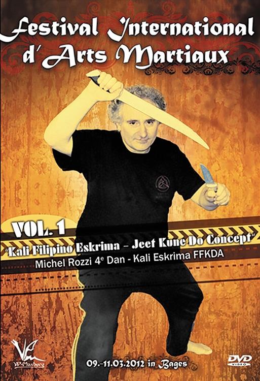 Festival International D'arts Martiaux, Vol.1 : Kali Filipino Eskrima - Jeet Kune Do Concepts [DVD]