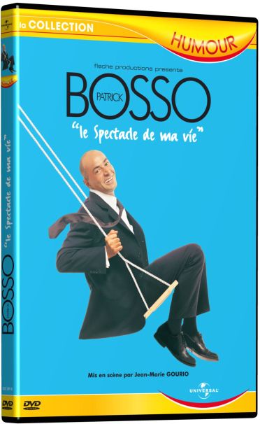 Bosso, Patrick - Le spectacle de ma vie [DVD] - flash vidéo