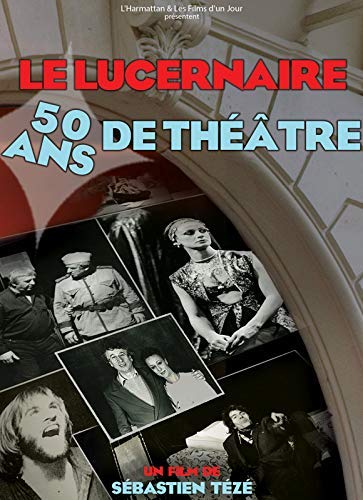 Le Lucernaire, 50 Ans De Théâtre [DVD] - flash vidéo
