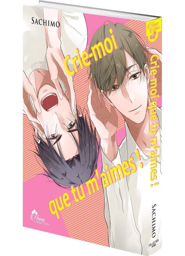Crie-moi que tu m'aimes ! - Livre (Manga) - Yaoi - Hana Collection