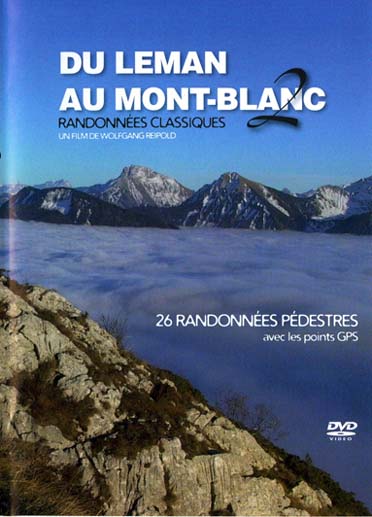 Du Léman au Mont-Blanc - Vol. 2 - 26 randonnées classiques [DVD]