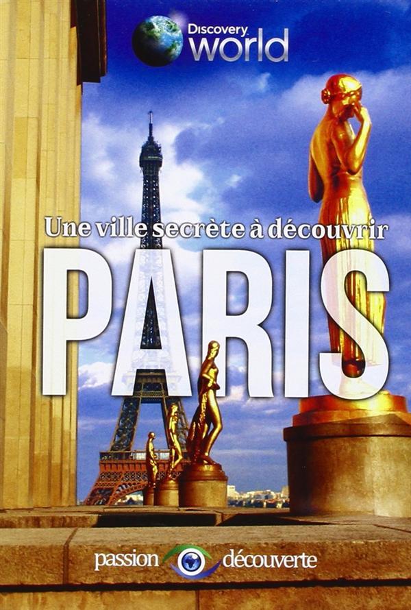 Discovery World - Paris, une ville secrète à découvrir [DVD]