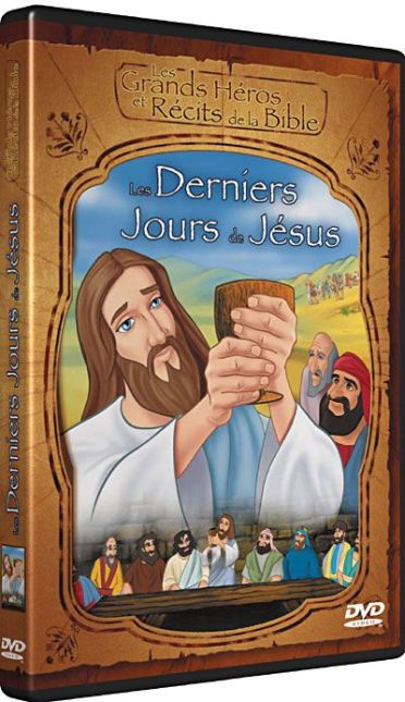 Les Grands Héros Et Récits De La Bible : Les Derniers De Jesus [DVD] - flash vidéo