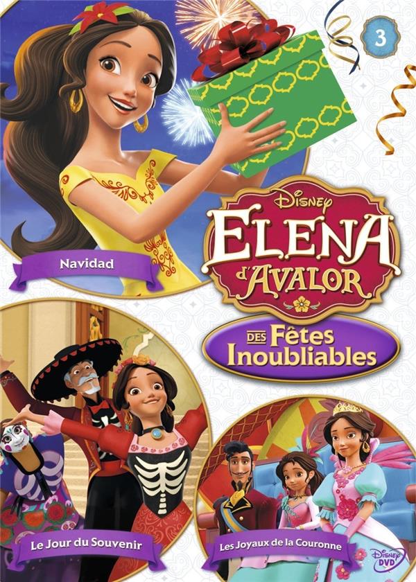 Elena d'Avalor - 3 - Des fêtes inoubliables [DVD]
