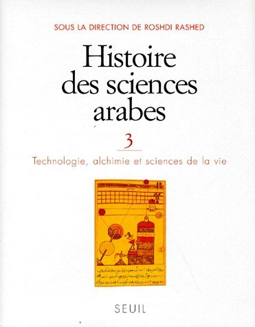 Histoire des sciences arabes, tome 3 - technologie, alchimie et sciences de la vie - flash vidéo