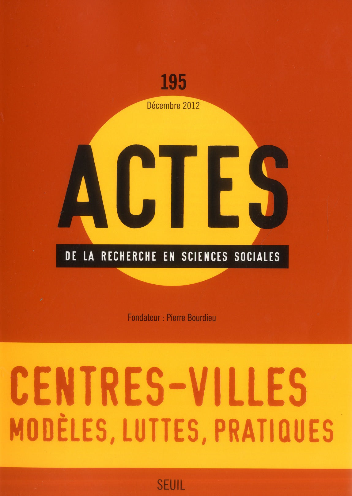 Actes de la recherche en sciences sociales n.195 : construction des centres-villes