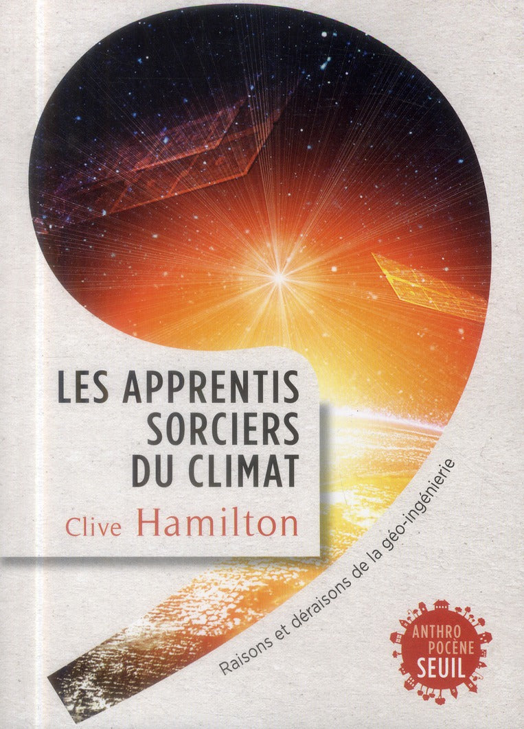 Les apprentis sorciers du climat ; raisons et déraisons de la géo-ingéniérie - flash vidéo