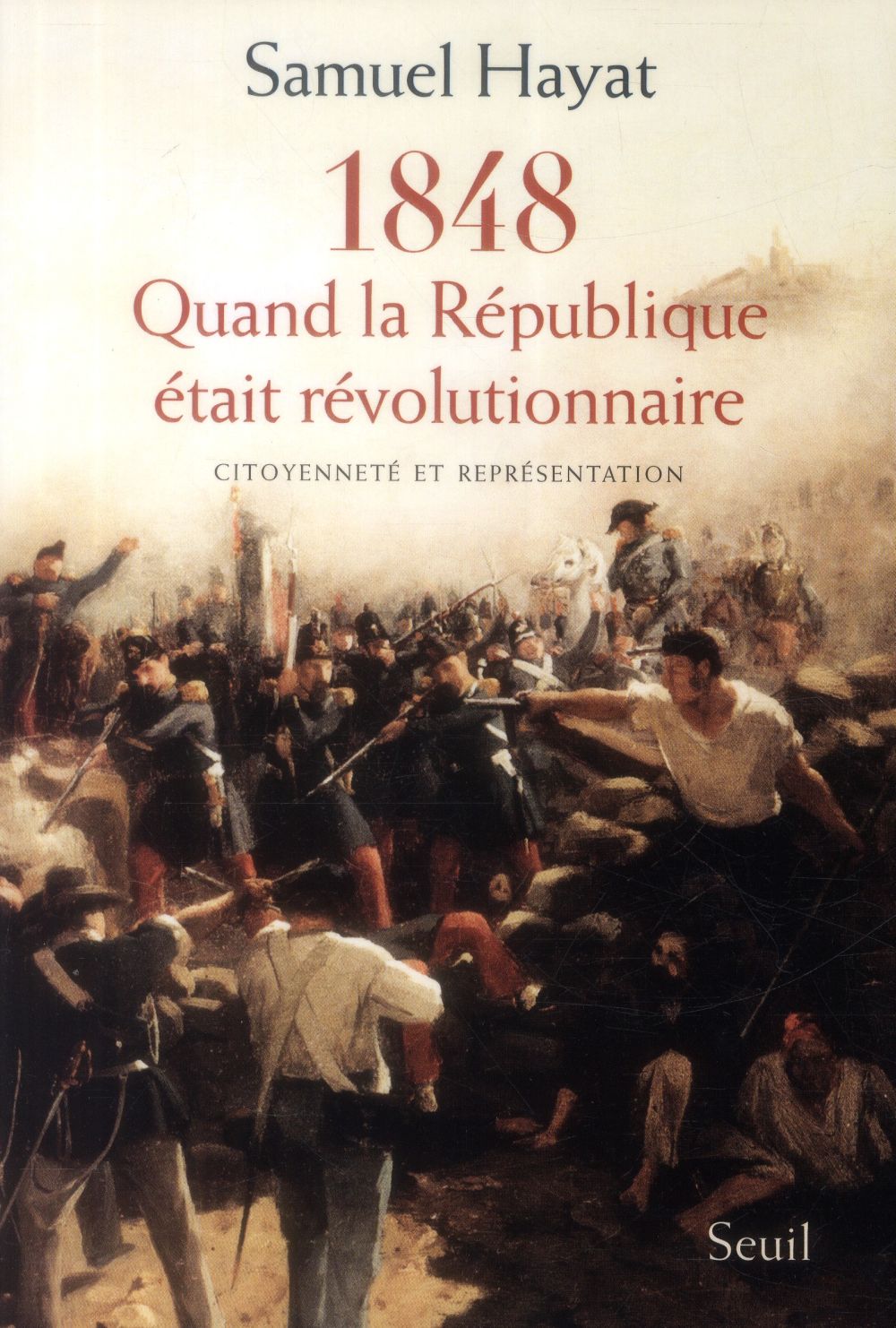 1848, quand la République était révolutionnaire ; citoyenneté et représentation