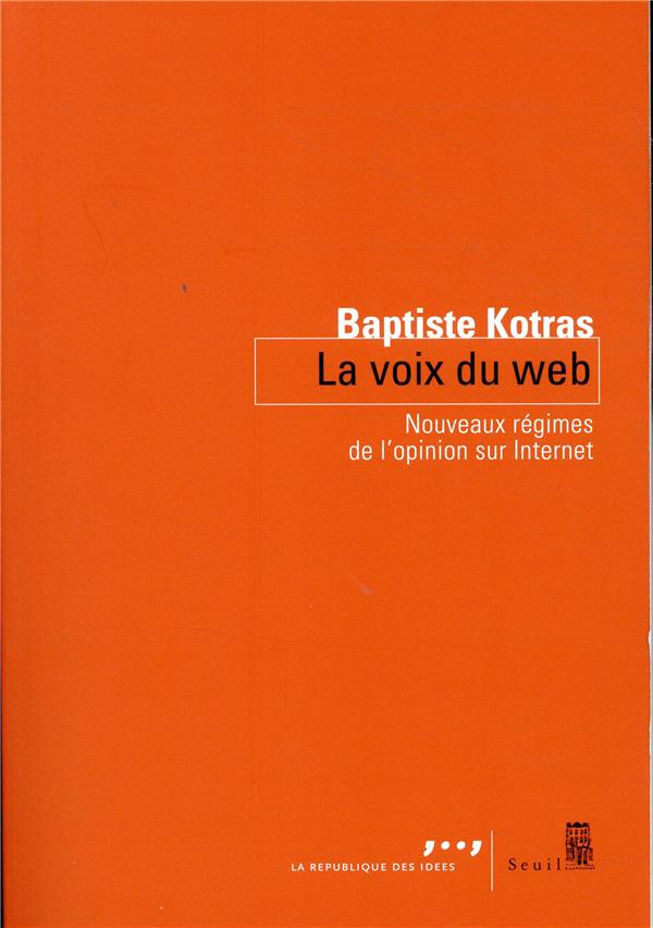 La voix du web ; nouveaux régimes de l'opinion sur internet - flash vidéo