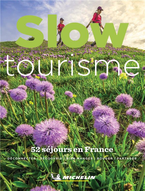 Slow tourisme ; 52 séjours en France - flash vidéo