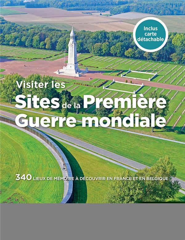 Visiter les sites de la Premiere Guerre mondiale : 340 lieux de mémoire à découvrir en France et en Belgique - flash vidéo