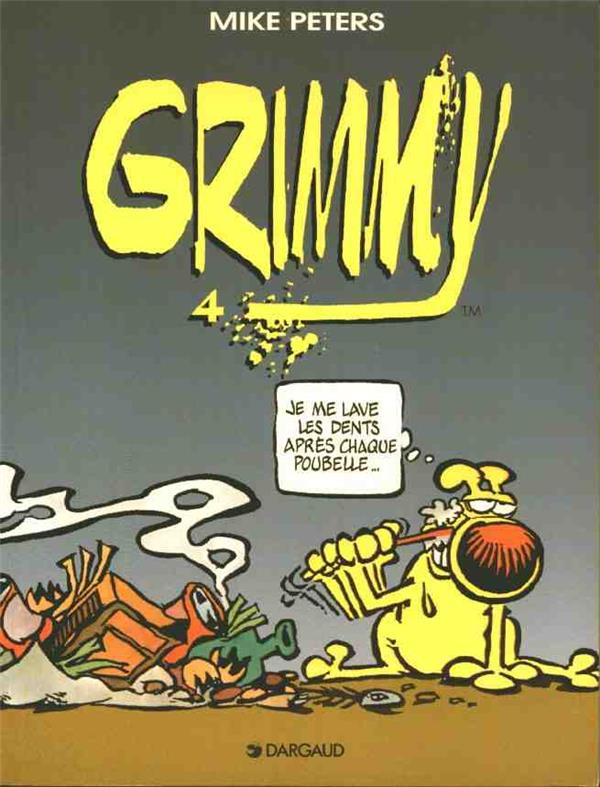 Grimmy t.4 : je me lave les dents après chaque poubelle...