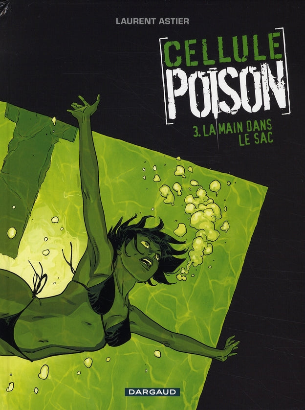 [cellule poison] t.3 : la main dans le sac - flash vidéo