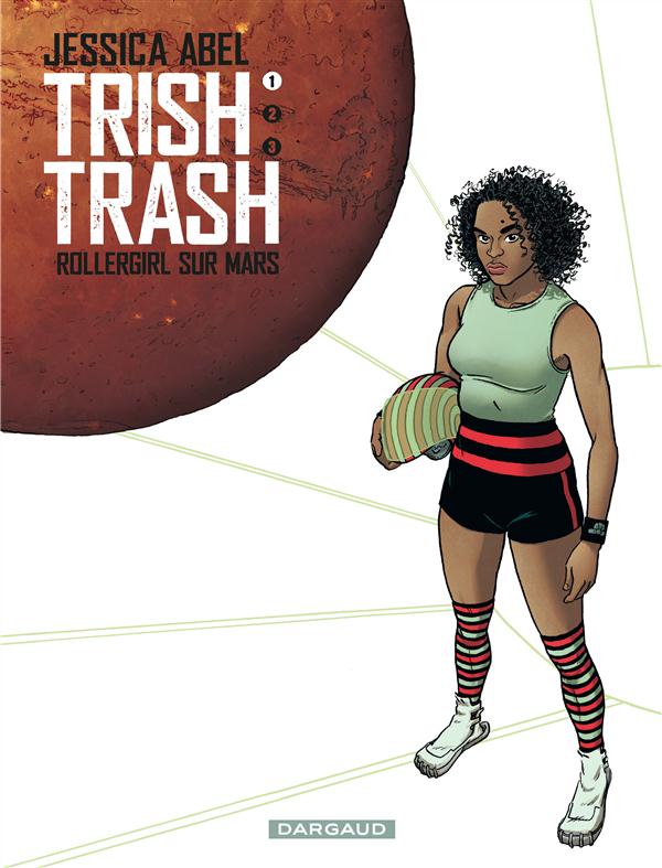 Trish Trash t.1 ; rollergirl sur Mars - flash vidéo