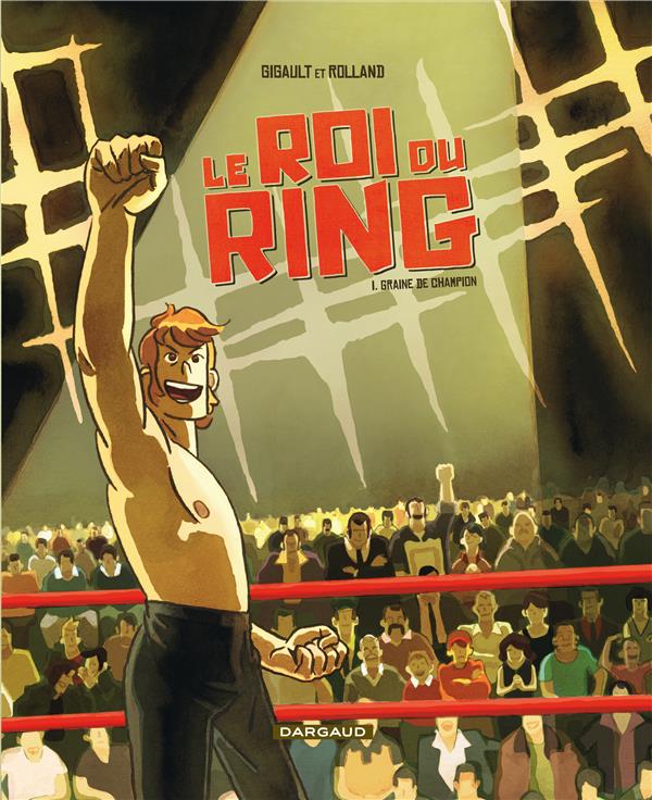 Le roi du ring t.1 ; graine de champion - flash vidéo