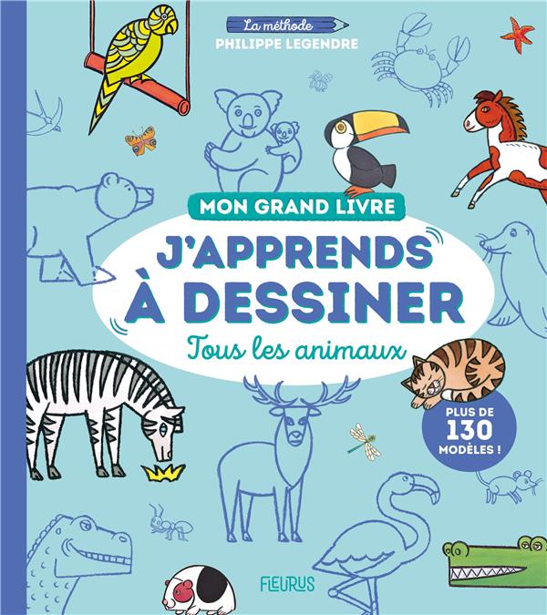 J'apprends à dessiner : tous les animaux ; mon grand livre - flash vidéo