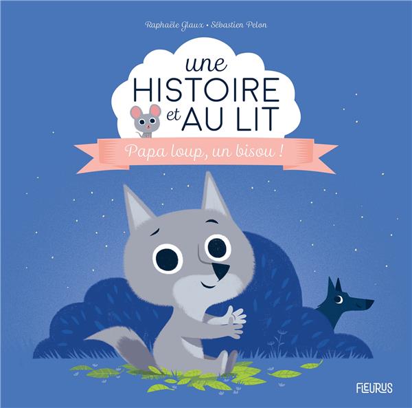 Papa loup, un bisou ! - flash vidéo